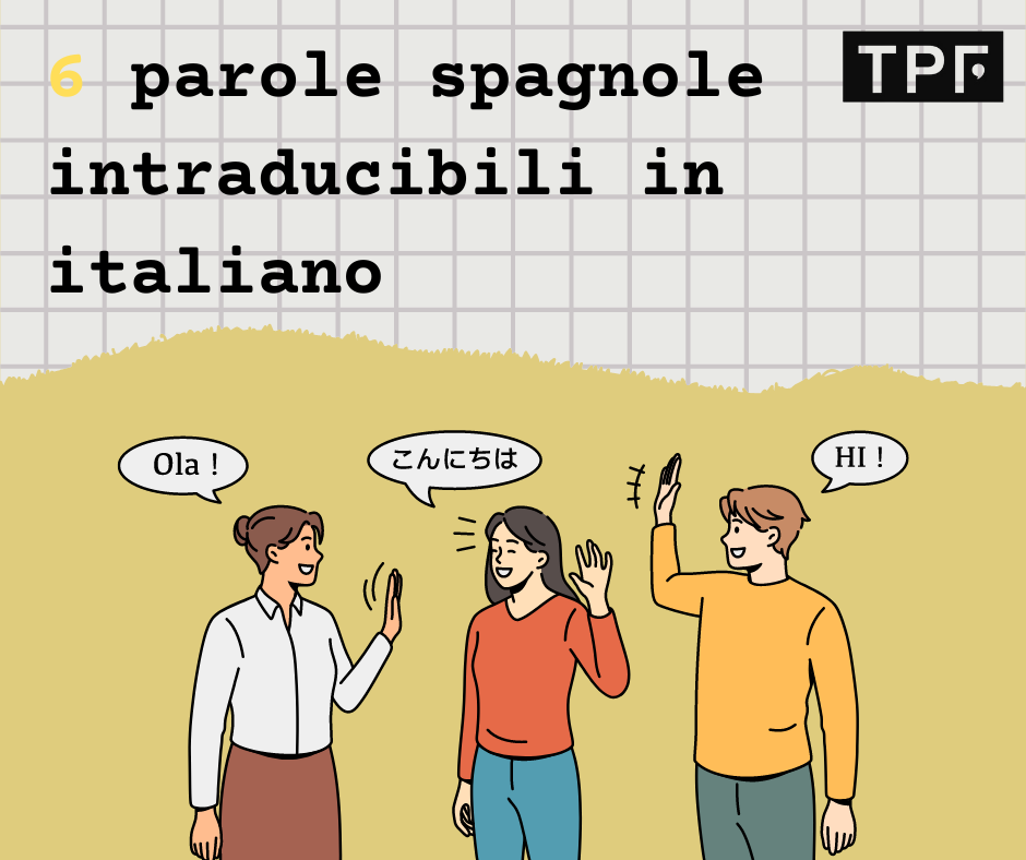 6 parole spagnole intraducibili in italiano